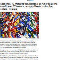 Economa.- El mercado transaccional de Amrica Latina moviliza un 26% menos de capital hasta noviembre, segn TTR Data